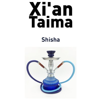 Shisha (Кальян) / Xi'an Taima